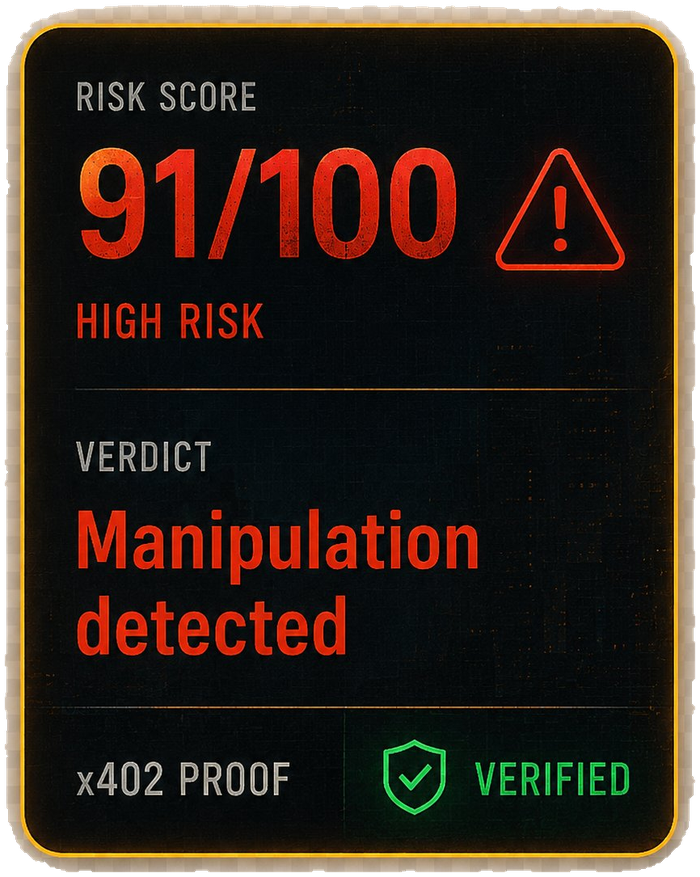 Risk score 91/100 — High Risk. Verdict: Manipulation detected. x402 proof verified.
